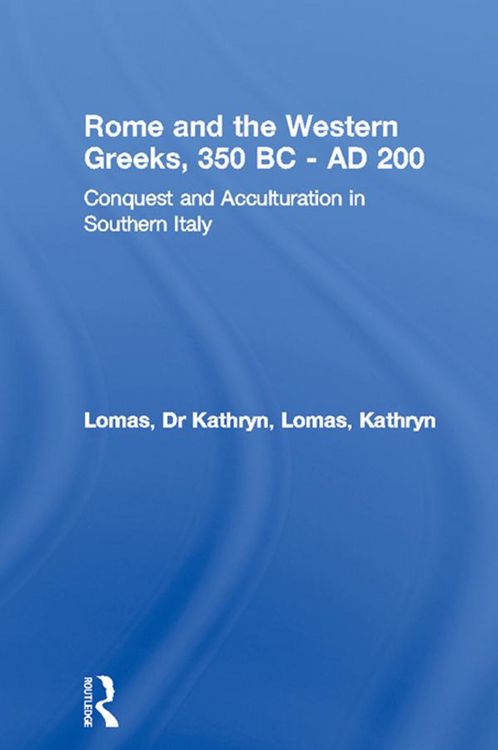 Produktbild: Rome and the Western Greeks, 350 BC - AD 200