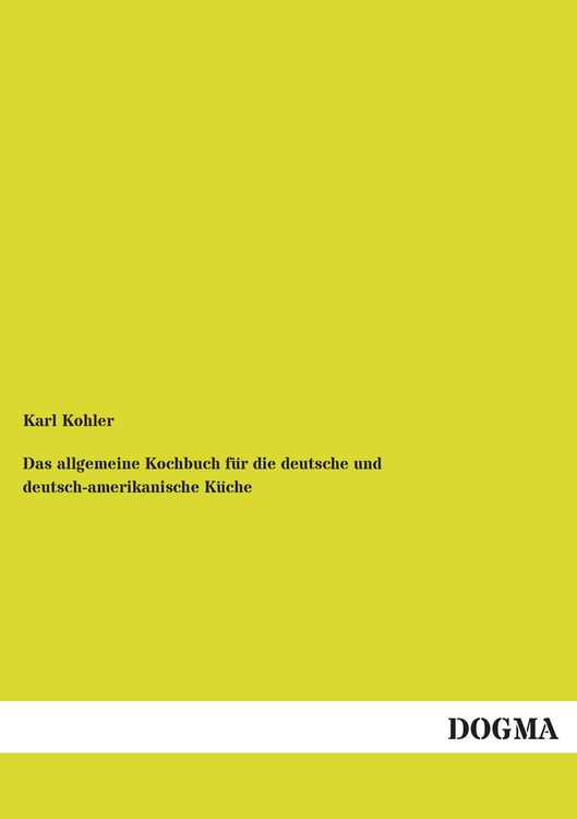 Produktbild: Das allgemeine Kochbuch f&uuml;r die deutsche und deutsch-amerikanische K&uuml;che