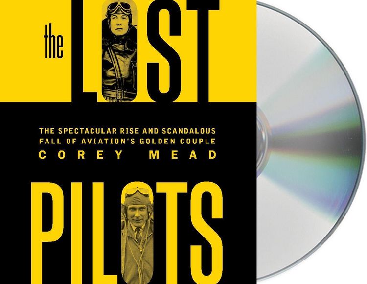 Produktbild: The Lost Pilots: The Spectacular Rise and Scandalous Fall of Aviation's Golden Couple