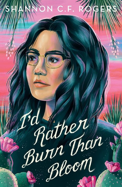 Produktbild: I'd Rather Burn Than Bloom