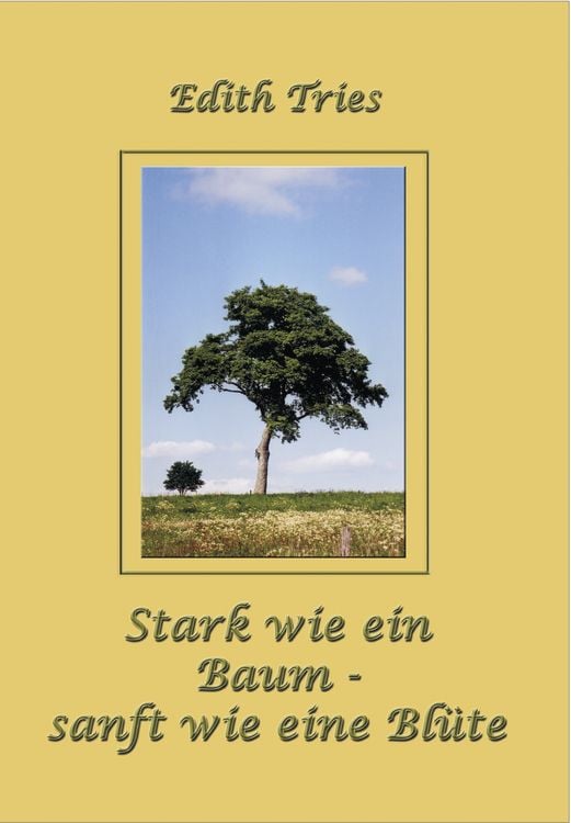Produktbild: Stark wie ein Baum - sanft wie eine Bl&uuml;te