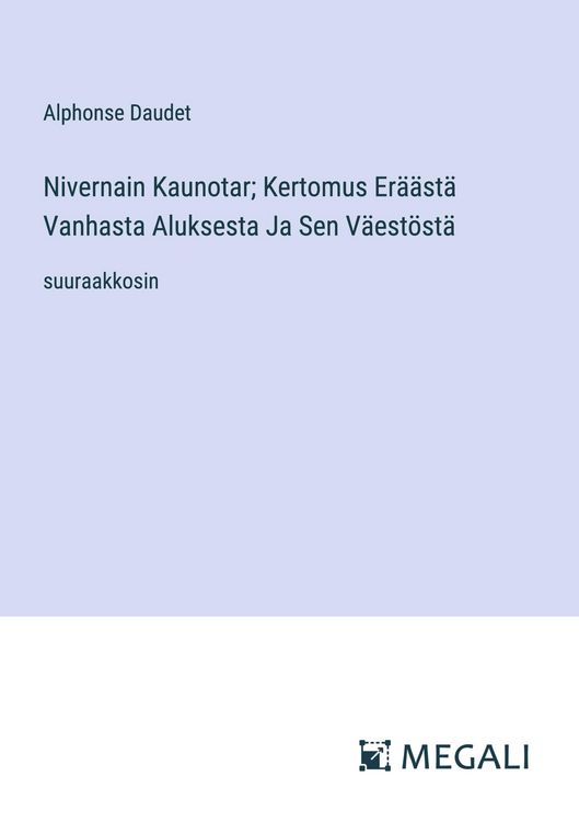 Produktbild: Nivernain Kaunotar; Kertomus Er&auml;&auml;st&auml; Vanhasta Aluksesta Ja Sen V&auml;est&ouml;st&auml;