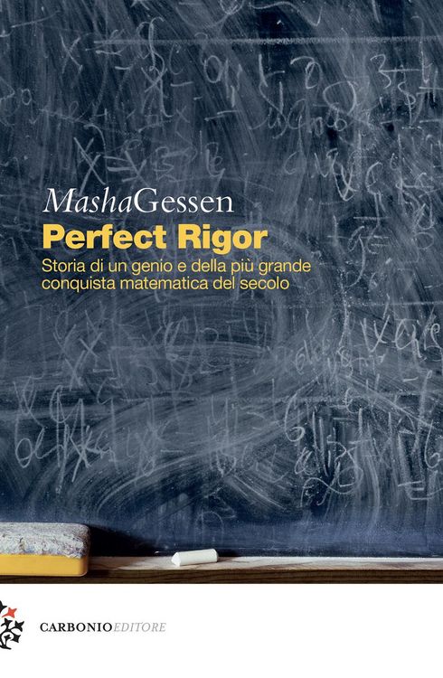 Produktbild: Perfect rigor. Storia di un genio e della più grande conquista matematica del secolo