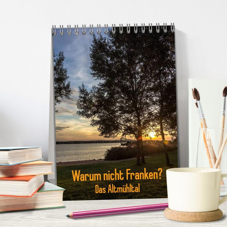 Produktbild: Warum nicht Franken? Das Altm&uuml;hltal (Tischkalender 2026 DIN A5 hoch), CALVENDO Monatskalender