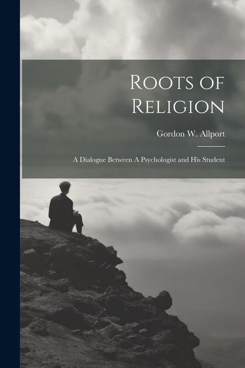 Produktbild: Roots of Religion: A Dialogue Between A Psychologist and his Student