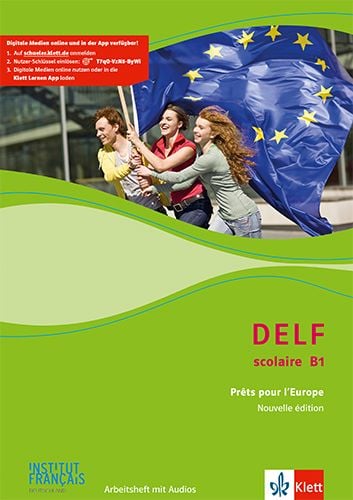 Produktbild: DELF Scolaire B1. Pr&ecirc;ts pour l'Europe - Nouvelle &eacute;dition. Materialien mit Audios zur Vorbereitung der DELF-Pr&uuml;fung