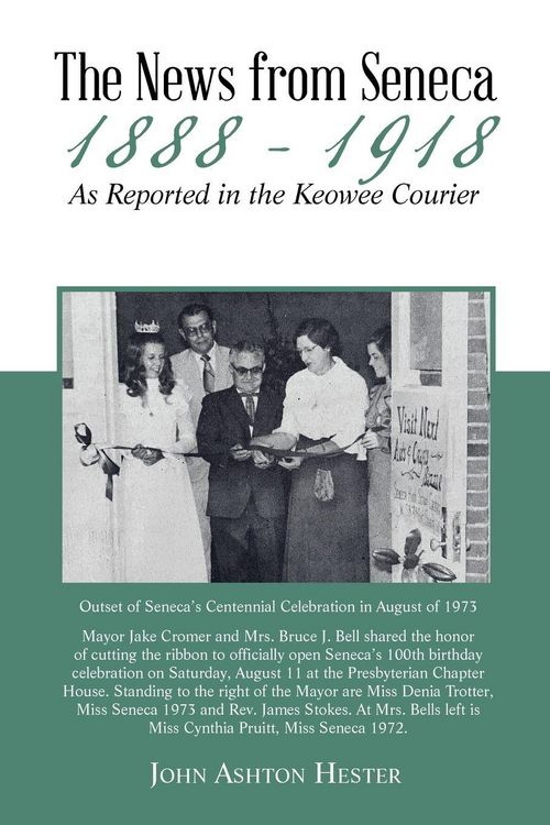 Produktbild: The News from Seneca - 1888 - 1918 - as Reported in the Keowee Courier