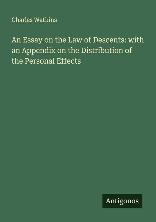 Produktbild: An Essay on the Law of Descents: with an Appendix on the Distribution of the Personal Effects