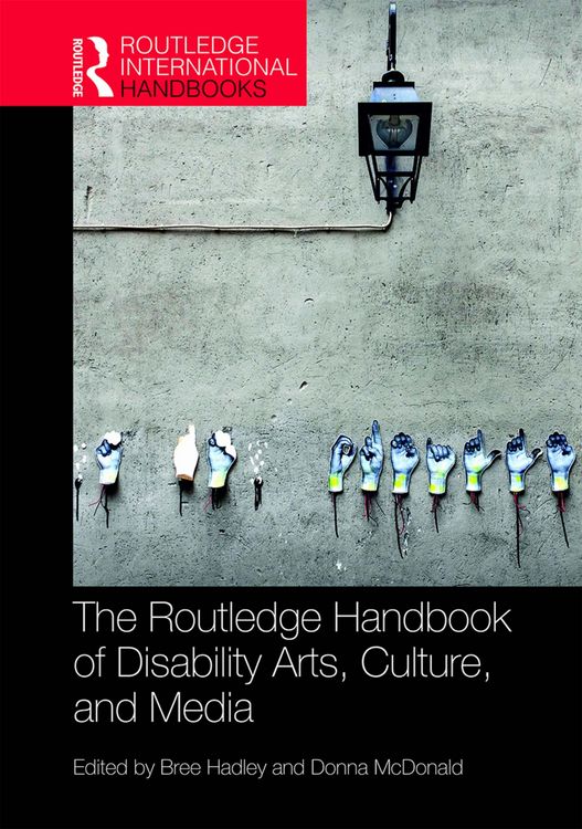 Produktbild: The Routledge Handbook of Disability Arts, Culture, and Media