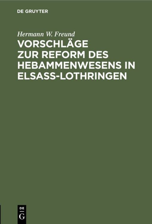 Produktbild: Vorschl&auml;ge zur Reform des Hebammenwesens in Elsa&szlig;-Lothringen