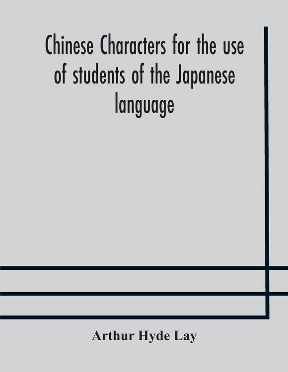 Produktbild: Chinese Characters For The Use Of Students Of The Japanese Language