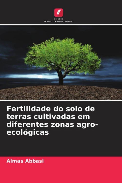 Produktbild: Fertilidade do solo de terras cultivadas em diferentes zonas agro-ecol&oacute;gicas