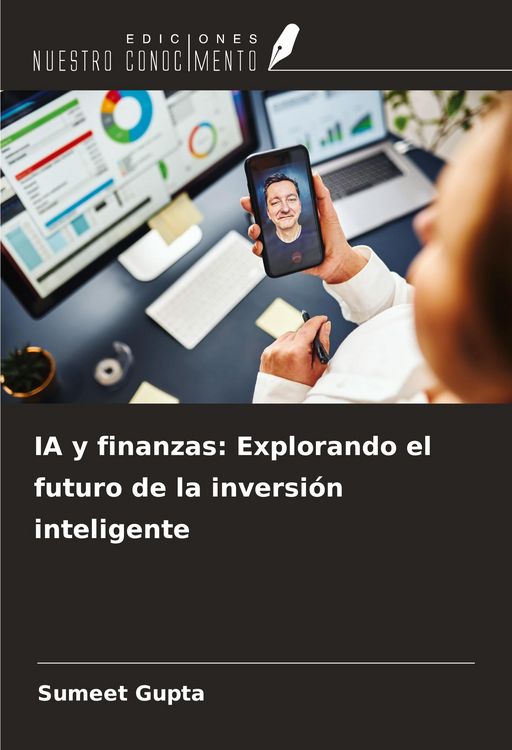 Produktbild: IA y finanzas: Explorando el futuro de la inversi&oacute;n inteligente