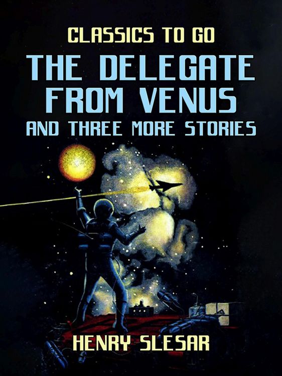Produktbild: The Delegate From Venus and three more stories
