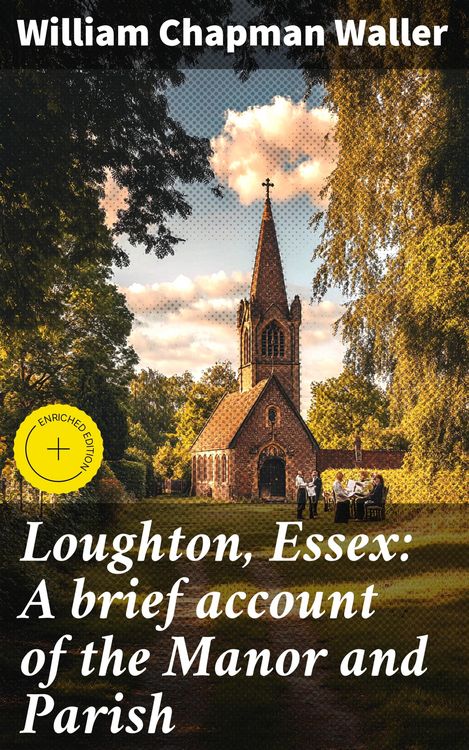 Produktbild: Loughton, Essex: A brief account of the Manor and Parish