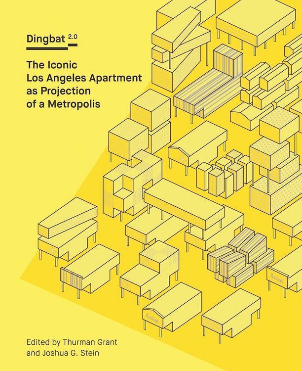 Produktbild: Dingbat 2.0: The Iconic Los Angeles Apartment as Projection of a Metropolis