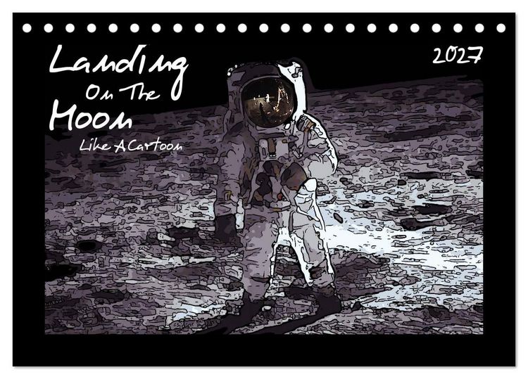 Produktbild: Landing On The Moon Like A Cartoon (Tischkalender 2027 DIN A5 quer), CALVENDO Monatskalender
