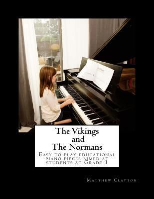 Produktbild: The Vikings and The Normans: Easy to play educational piano pieces aimed at students at Grade 1