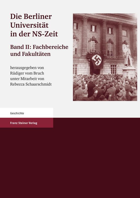 Produktbild: Die Berliner Universit&auml;t in der NS-Zeit. Band II Herausgegeben im Auftrag der Senatskommission "Die Berliner Universit&auml;t und die NS-Zeit. Erinnerung,