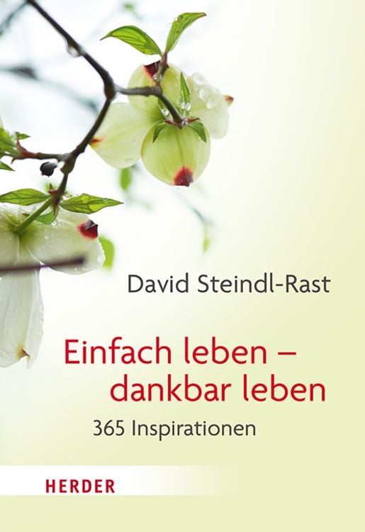 Bild vom Artikel Einfach leben – dankbar leben vom Autor David Steindl-Rast