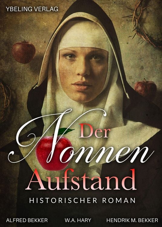 Produktbild: Der Nonnen-Aufstand: Historischer Roman