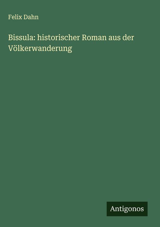 Produktbild: Bissula: historischer Roman aus der V&ouml;lkerwanderung