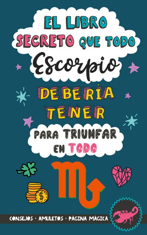 Produktbild: El libro secreto que todo Escorpio deber&iacute;a tener para triunfar en todo