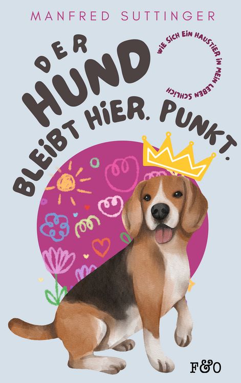 Produktbild: Der Hund bleibt hier. Punkt.