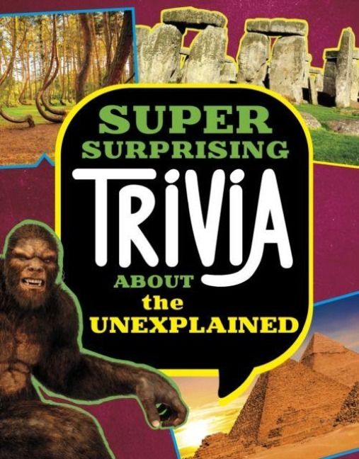 Produktbild: Super Surprising Trivia About the Unexplained