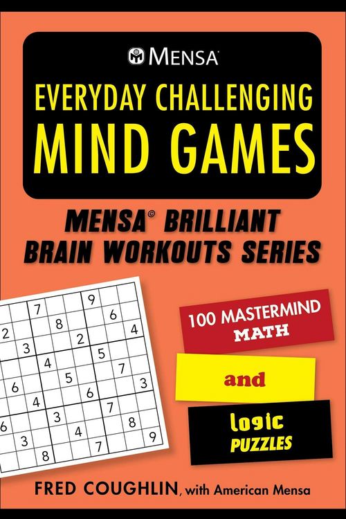 Produktbild: Mensa(r) Everyday Challenging Mind Games: 100 MasterMind Math and Logic Puzzles