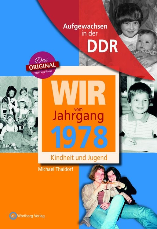 Produktbild: Aufgewachsen in der DDR - Wir vom Jahrgang 1978 - Kindheit und Jugend
