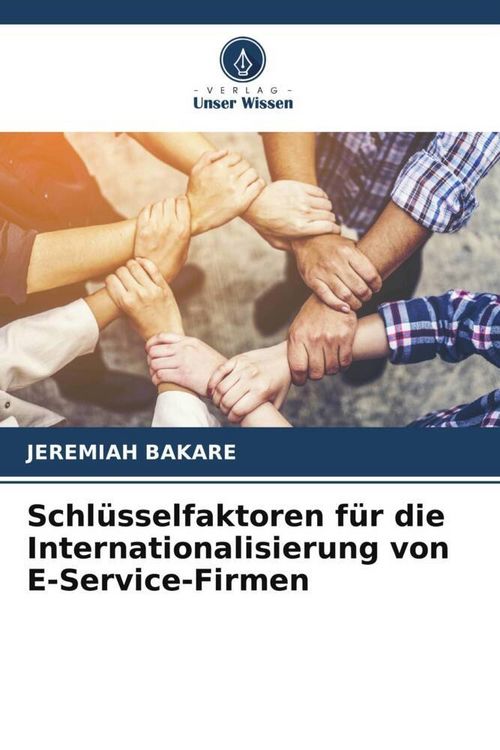 Produktbild: Schl&uuml;sselfaktoren f&uuml;r die Internationalisierung von E-Service-Firmen