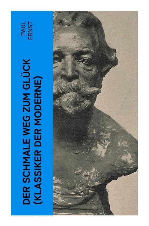 Produktbild: Der schmale Weg zum Gl&uuml;ck (Klassiker der Moderne)