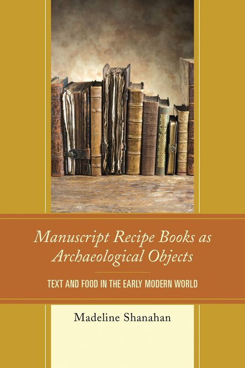 Produktbild: Manuscript Recipe Books as Archaeological Objects