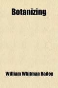 Produktbild: Botanizing; A Guide to Field-Collecting and Herbarium Work