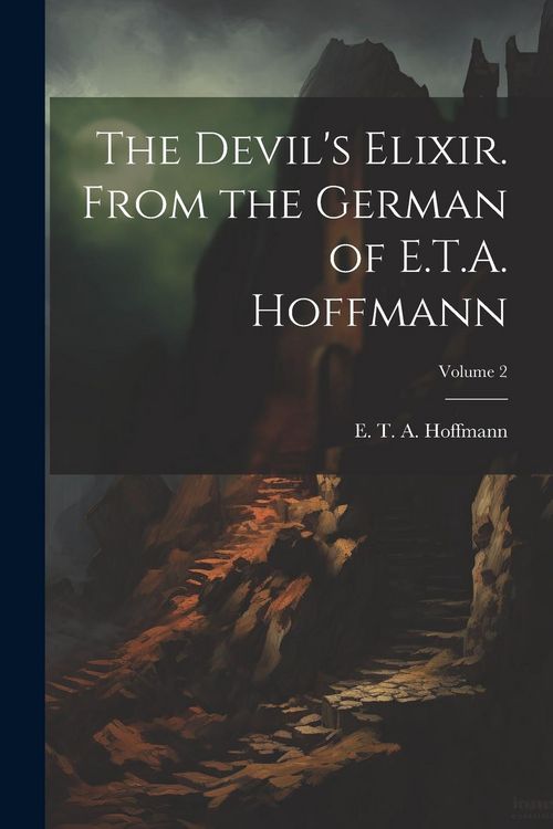 Produktbild: The Devil's Elixir. From the German of E.T.A. Hoffmann; Volume 2