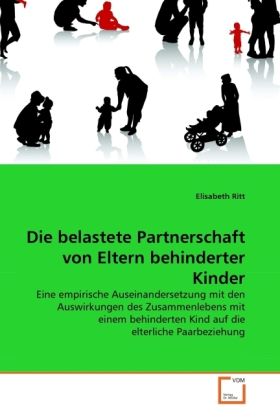 Produktbild: Ritt, E: Die belastete Partnerschaft von Eltern behinderter