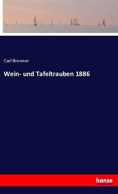 Produktbild: Wein- und Tafeltrauben 1886