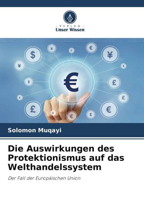 Produktbild: Die Auswirkungen des Protektionismus auf das Welthandelssystem