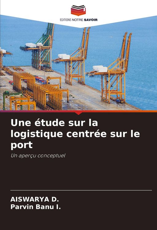 Produktbild: Une &eacute;tude sur la logistique centr&eacute;e sur le port