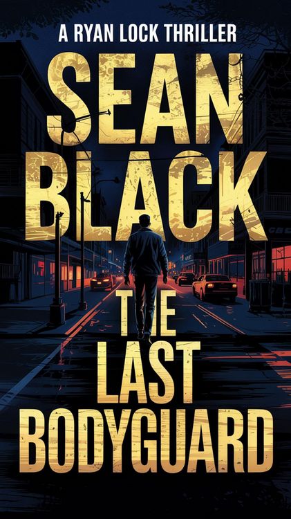 Produktbild: The Last Bodyguard (Ryan Lock, #12)