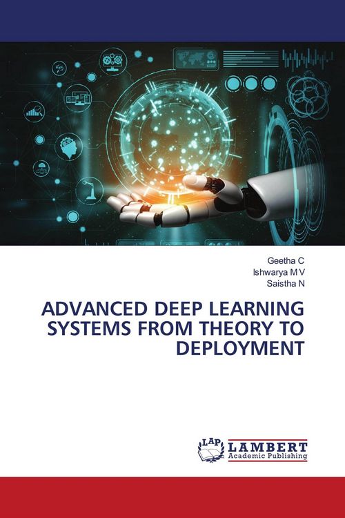 Produktbild: Advanced Deep Learning Systems from Theory To Deployment