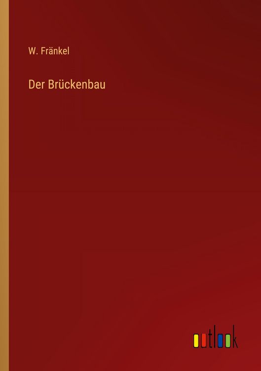 Produktbild: Der Br&uuml;ckenbau