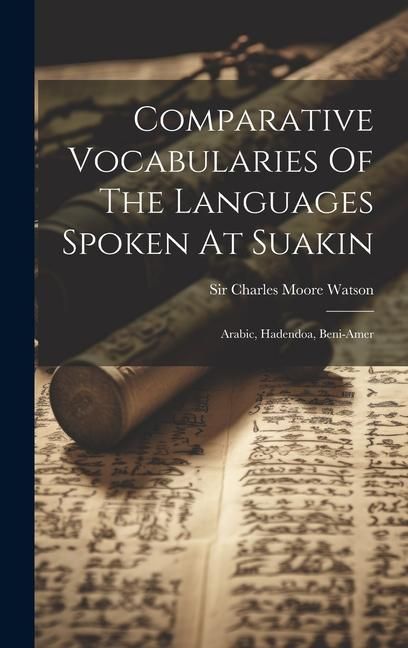 Produktbild: Comparative Vocabularies Of The Languages Spoken At Suakin: Arabic, Hadendoa, Beni-amer