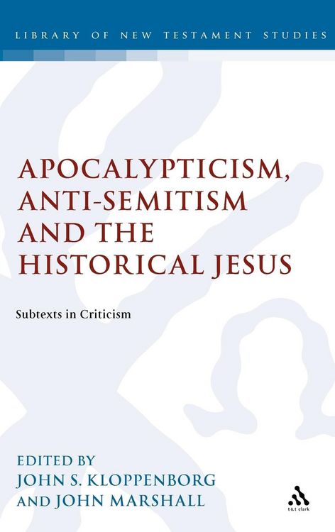 Produktbild: Apocalypticism, Anti-Semitism and the Historical Jesus