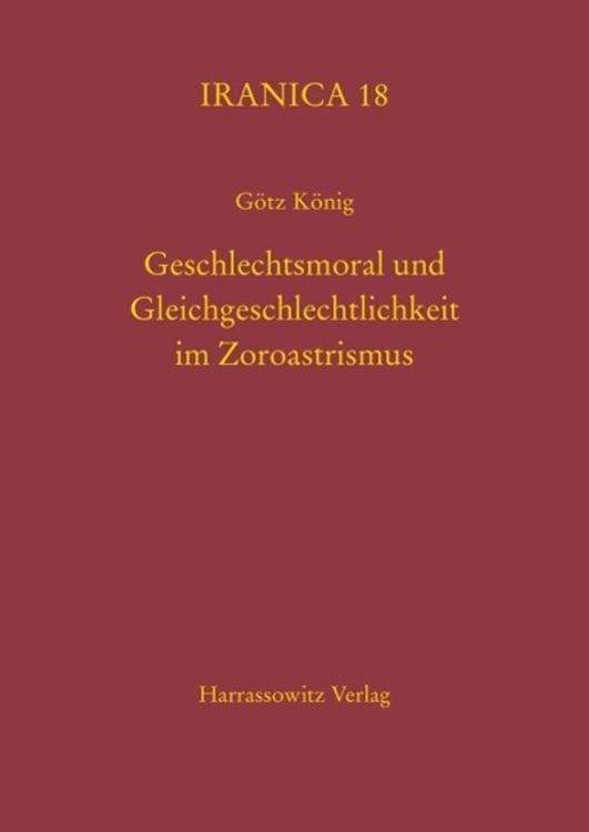 Produktbild: Geschlechtsmoral und Gleichgeschlechtlichkeit im Zoroastrismus