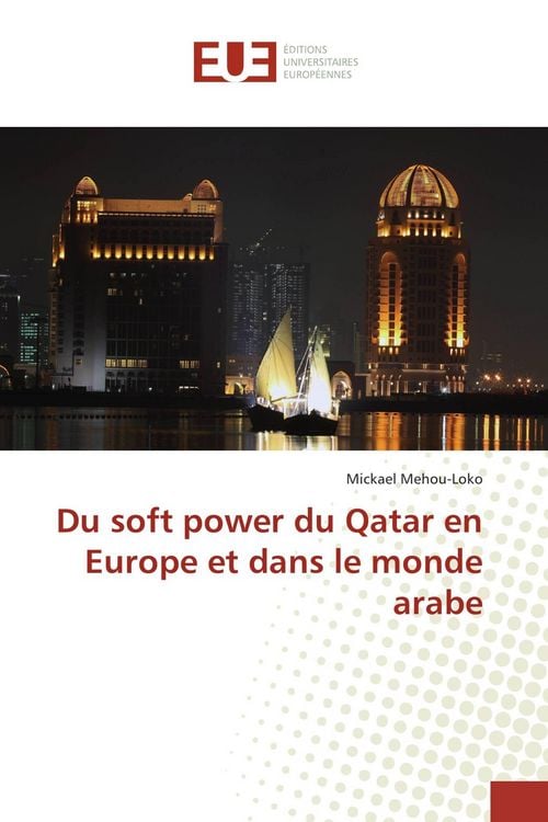 Produktbild: Du soft power du Qatar en Europe et dans le monde arabe
