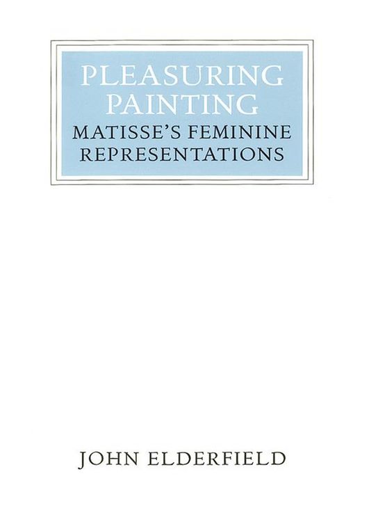 Produktbild: Pleasuring Painting: Matisse's Feminine Representations