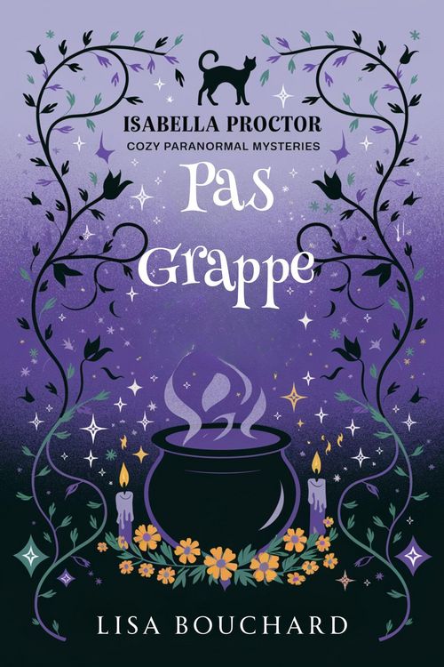 Produktbild: Pas Grappe (Les Enqu&ecirc;tes Paranormales Cozy d'Isabella Proctor, #4)