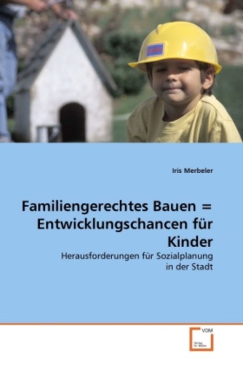 Produktbild: Merbeler, I: Familiengerechtes Bauen = Entwicklungschancen f